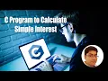 C Program to Calculate Simple Interest C Programming Tutorial for Beginners
