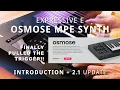 Download Lagu Expressive E - Osmose MPE Polyphonic Synthesizer - Eventually on its way!!