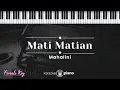 Download Lagu Mati Matian - Mahalini (KARAOKE PIANO - FEMALE KEY)
