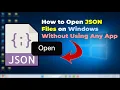 How to Open JSON Files on Windows No App Required