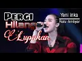 Download Lagu Pergi Hilang dan Lupakan by Yeni inka || Ratu Ambyar Koplo Joss
