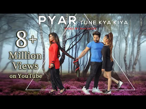 Download MP3 Pyaar Tune Kya Kiya | Feat. Safa, Maahi & RaajVeer