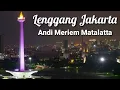 Download Lagu Lenggang Lenggok Jakarta | Andi Meriem Matalatta | Lyrics | HD