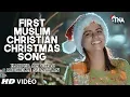 Download Lagu First Muslim Christian Christmas Song | Haider Ali Chao \u0026 Michelle Sebastain | Tna Records