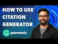 How To Use Grammarly Citation Generator 2026 Guide