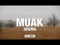 Muak - Aruma (Speed Up) Lyrics