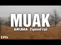 Download Lagu Muak - Aruma (Speed Up) Lyrics