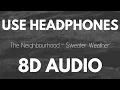 Download Lagu The Neighbourhood - Sweater Weather (8D AUDIO)