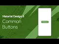 Material Design 3 - Common Buttons