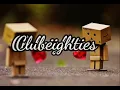 Download Lagu Clubeighties - hingga akhir masa | Lirik