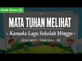 Download Lagu MATA TUHAN MELIHAT - DJ REMIX ll NADA UMUM D || KARAOKE LAGU SEKOLAH MINGGU