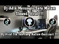 DJ ADIK MENANGIS SATU MALAM SLOWED VIRAL 🎶 | DJ TERBARU VIRAL TIK TOK YANG KALIAN CARI-CARI ‼️