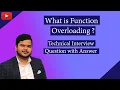 What is Function Overloading Technical Interview Question with Answer by Aditya