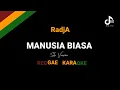 Lagu Manusia Biasa - Radja ( Reggae Karaoke ) By @DedeMusik