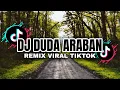 Download Lagu DJ DUDA ARABAN REMIX VIRAL TIKTOK 