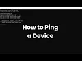 How to Ping a Device on Your Network Step-by-Step