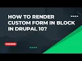 How to render custom form in block in Drupal 10