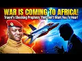 Lagu “WAR IS COMING TO AFRICA!” Traoré’s Shocking Prophecy They Don’t Want You To Hear!