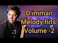 Lagu ✨🌟D.imman melody hits 🎧🎵| tamil songs | volume -1 #dimman #dimmanhits #tamilsongs #tamilcinema