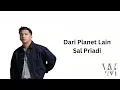 Download Lagu Dari Planet Lain - Sal Priadi | Lyrics Video