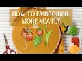 How To Embroider More Neatly - Stitch With Me