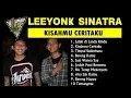Download Lagu LEEYONK SINATRA FULL ALBUM KISAHMU CERITAKU