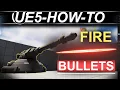 UE5 How To Make Bullets - Projectile Movement Blueprints