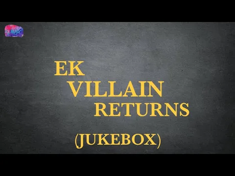 Download MP3 Ek villain returns (Audio Jukebox)