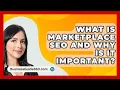 Download Lagu What Is Marketplace SEO And Why Is It Important? - BusinessGuide360.com