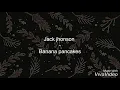 Banana pancakes - Jack jhonson (subtitulada)