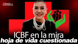 Denuncian presuntas irregularidades en la hoja de vida de la directora del ICBF | Daniel Coronell