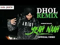 Download Lagu Yeah Naah l Dhol Remix l Karan aujla l Dhol Beats l Latest Punjabi Song 2023