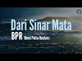Download Lagu Dari Sinar Mata - BPR .(bumi Putra Rockers)
