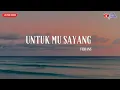 Download Lagu Febians -Untuk Mu Sayang (Lirik Lagu Penuh Syahdu)
