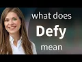 Defy DEFY meaning