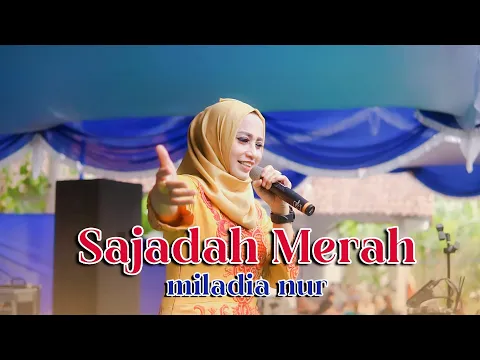 Download MP3 QOSIDAH SAJADAH MERAH - MILADIA NUR ( Cover )