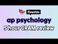 AP Psychology 5 Hour CRAM - All Units Review
