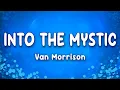 Into the Mystic - Van Morrison
