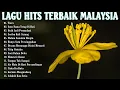 Download Lagu Lagu Hits Terbaik Malaysia - Lagu Malaysia Populer Terkini 2022 - Akustik Full Album