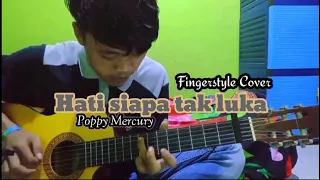 Download Poppy Mercury -( Hati siapa tak luka )_Fingertyle cover MP3