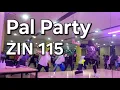Download Lagu Pal Party  | ZIN 115 - Dembow Fusion | ZIN JAY  #zumba #zumbachoreo #zin115