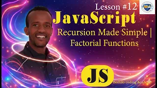JavaScript Recursion Made Simple Explained Master Factorial Function in Amharic - Lesson 12