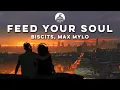 Lagu Biscits, Max Mylo - Feed Your Soul