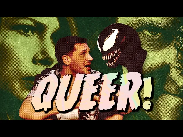 Venom Is Queer: A Film Analysis