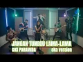 Lagu JANGAN TUNGGU LAMA-LAMA  - CICI PARAMIDA • Cover Reggae Ska • Uhits Musik #reggae #ska