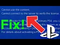 PS4 Cannot use the content cannot connect to the server to verify the license HOW TO FIX