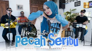 Download Mira Putri - Pecah Seribu (Official Live Kentrung) | Hanya dia yang ada diantara jantung hati MP3