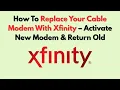 How To Replace Your Cable Modem With Xfinity - Activate New Modem Return Old