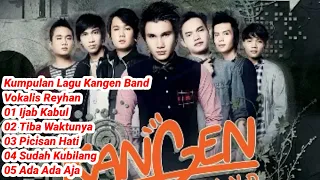 Download Kangen Band Vokalis Reyhan #ijabkabul #picisanhati #tibawaktunya #sudahkubilang #adadaaja #fullalbum MP3