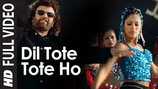 Download Dil Tote Tote Ho Gaya - Full Video Song | Bichhoo | Shweta Shetty, Hansraj Han | Bobby Deol MP3